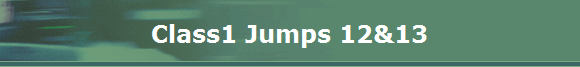 Class1 Jumps 12&13