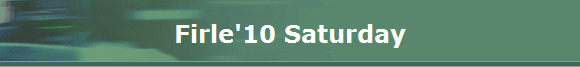 Firle'10 Saturday